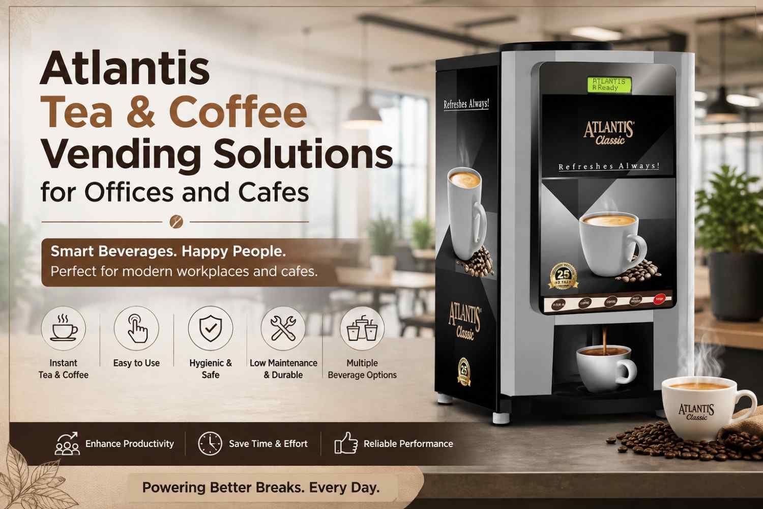 Atlantis Tea & Coffee Vending Solutions for Offices and Cafes- S D Enterprises